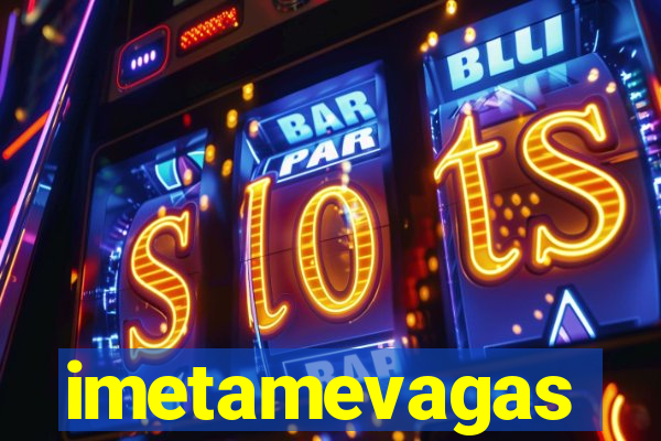 imetamevagas