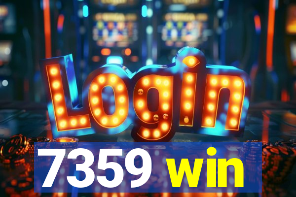 7359 win