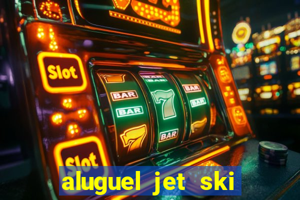 aluguel jet ski porto seguro