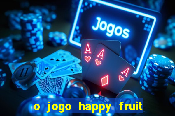 o jogo happy fruit fusion paga mesmo