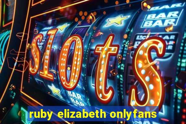 ruby elizabeth onlyfans