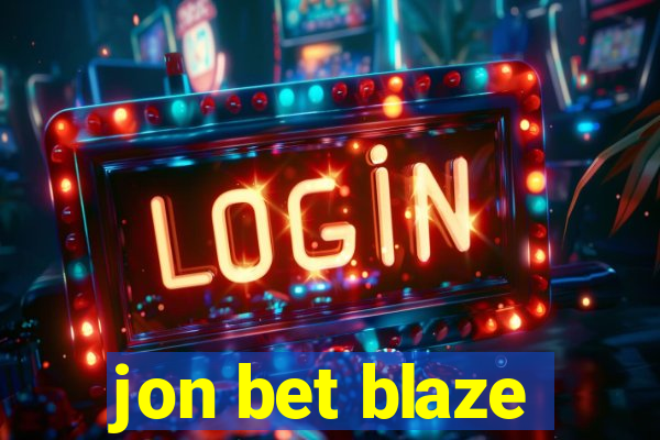 jon bet blaze