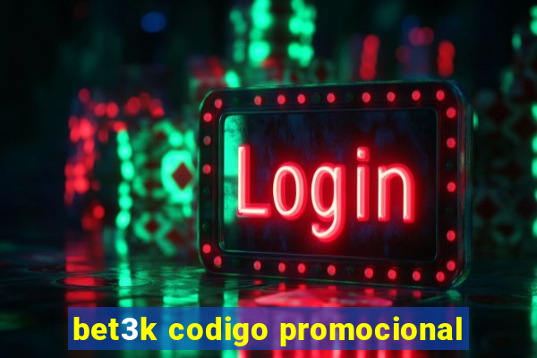 bet3k codigo promocional
