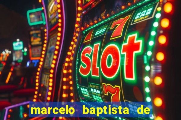marcelo baptista de oliveira fortuna