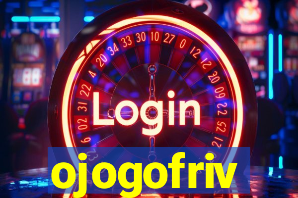 ojogofriv