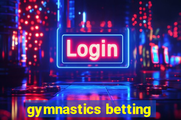 gymnastics betting