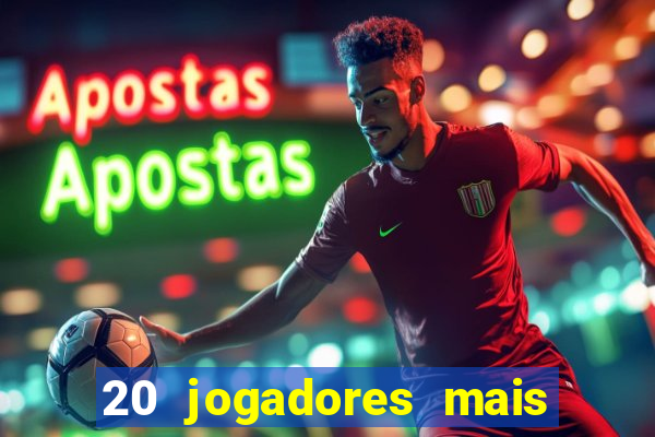 20 jogadores mais ricos do mundo