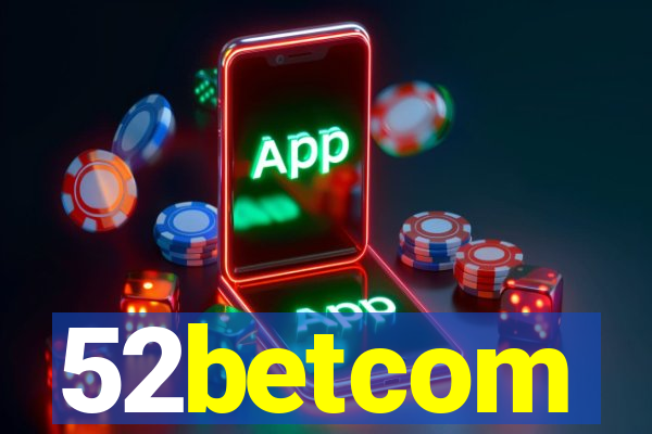52betcom