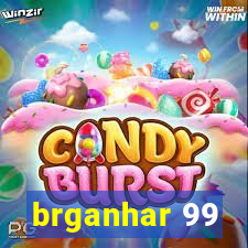 brganhar 99