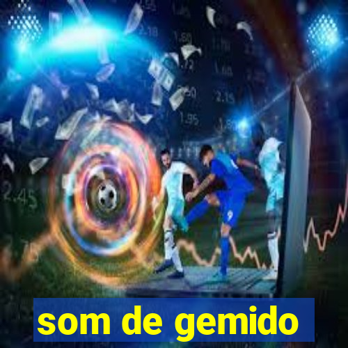 som de gemido