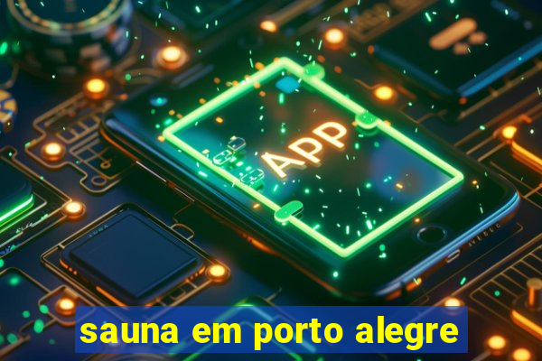 sauna em porto alegre