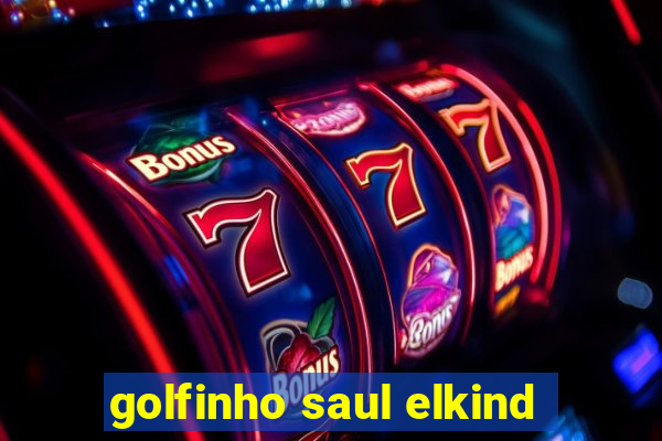 golfinho saul elkind