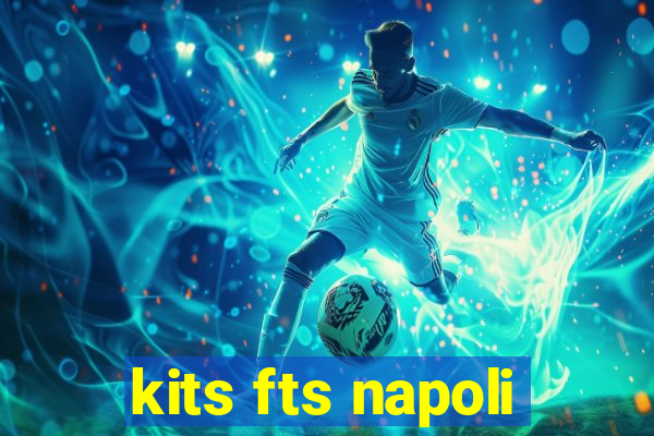 kits fts napoli