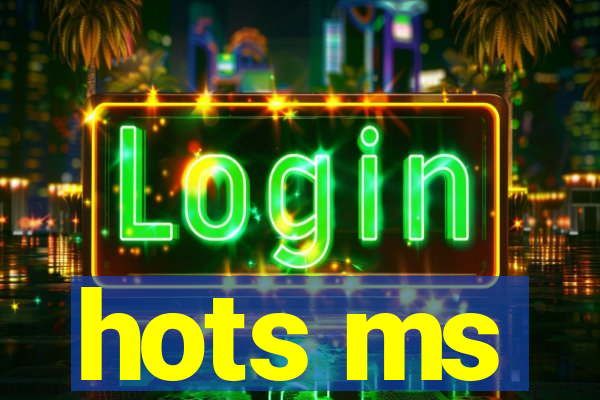hots ms