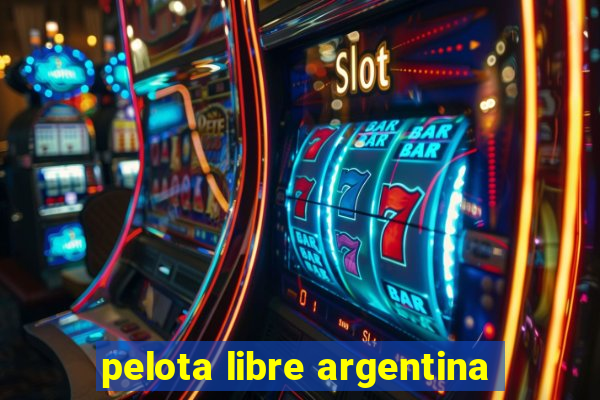 pelota libre argentina