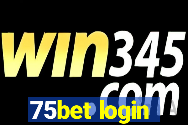 75bet login