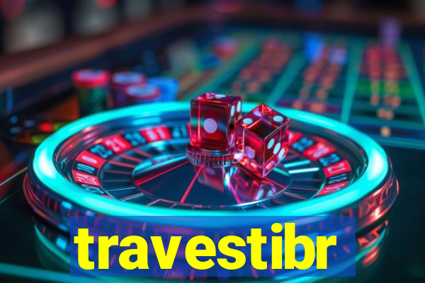 travestibr