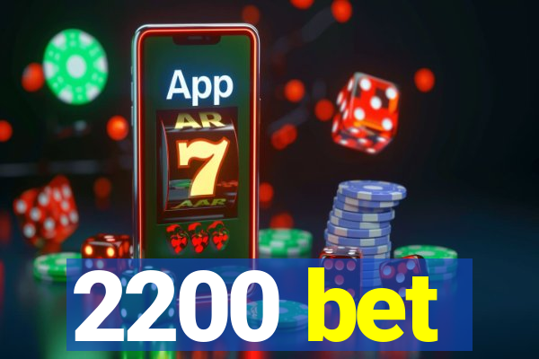2200 bet