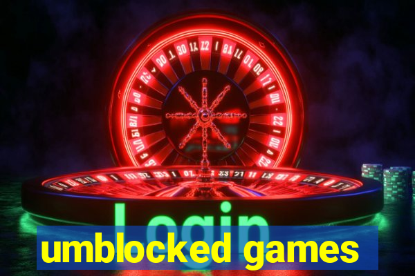 umblocked games