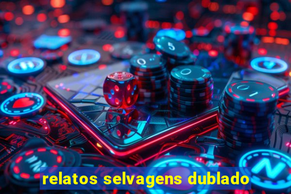 relatos selvagens dublado