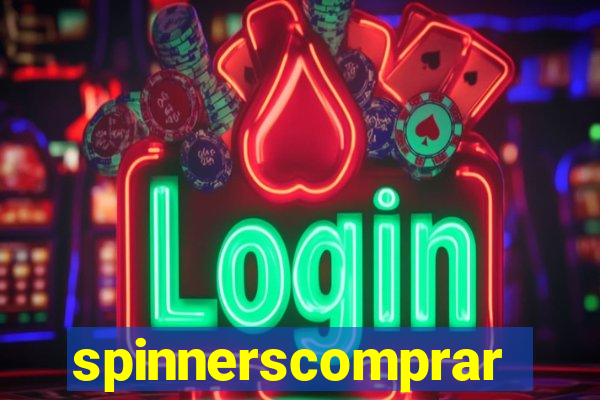 spinnerscomprar