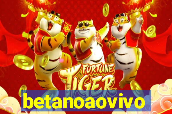 betanoaovivo