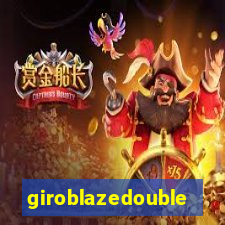 giroblazedouble