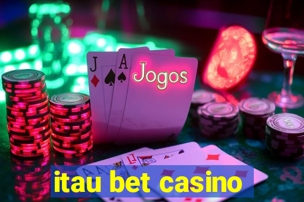 itau bet casino