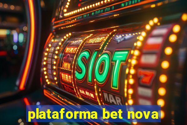 plataforma bet nova