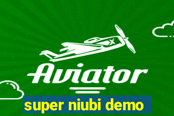 super niubi demo