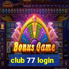 club 77 login