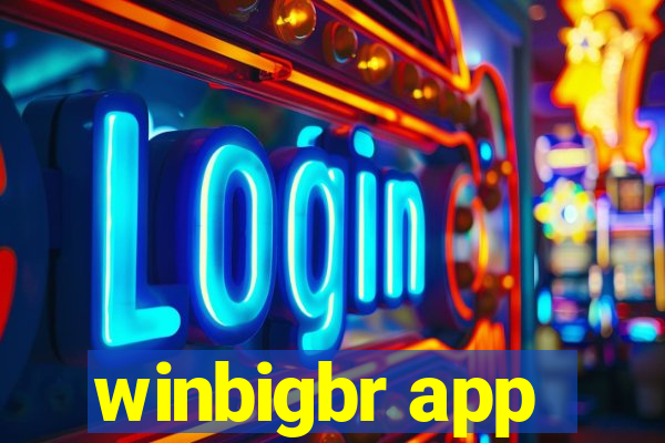 winbigbr app