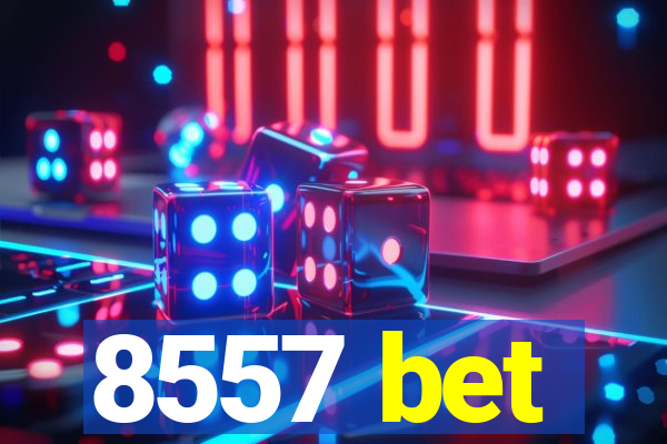 8557 bet