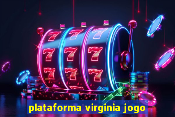 plataforma virginia jogo