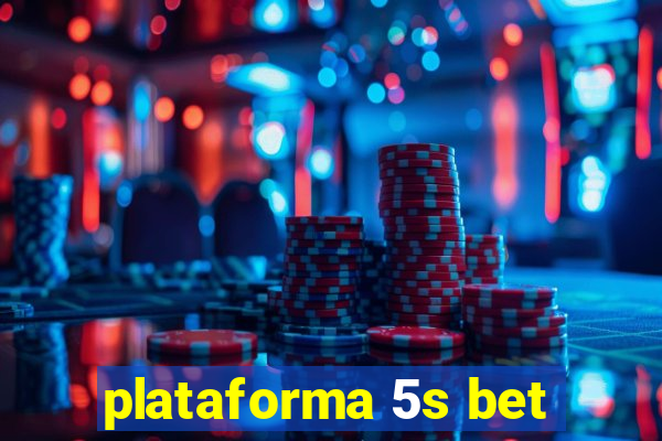 plataforma 5s bet