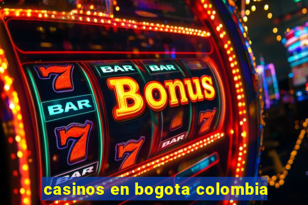 casinos en bogota colombia