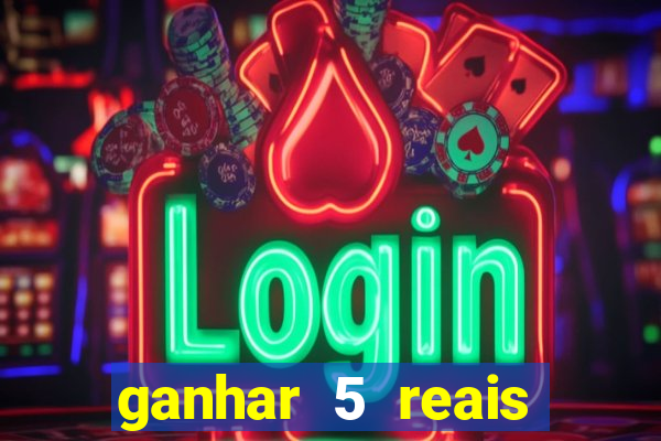 ganhar 5 reais agora pix