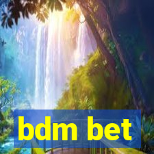 bdm bet