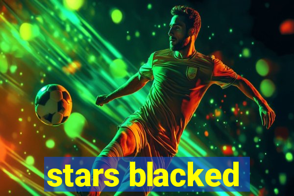 stars blacked