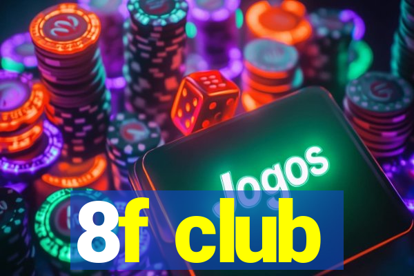 8f club