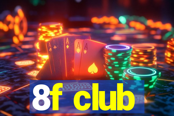 8f club