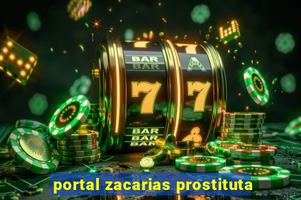 portal zacarias prostituta