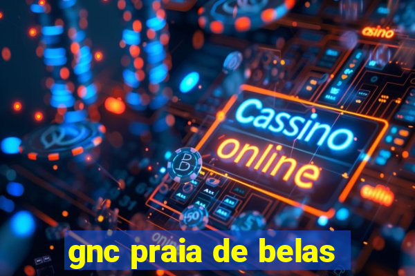 gnc praia de belas