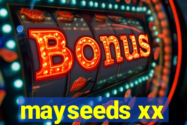 mayseeds xx