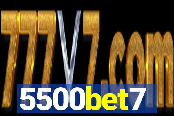 5500bet7