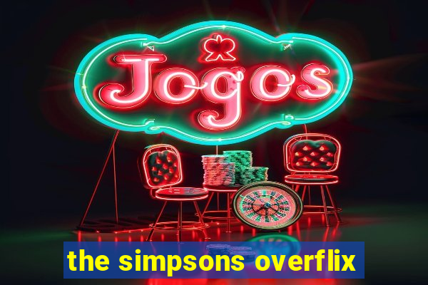 the simpsons overflix