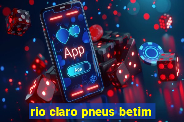 rio claro pneus betim