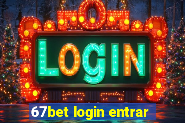 67bet login entrar