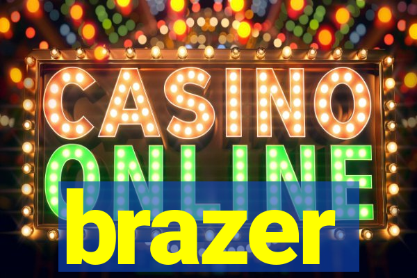 brazer