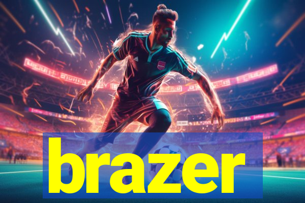 brazer
